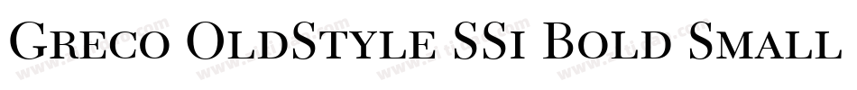 Greco OldStyle SSi Bold Small Caps字体转换